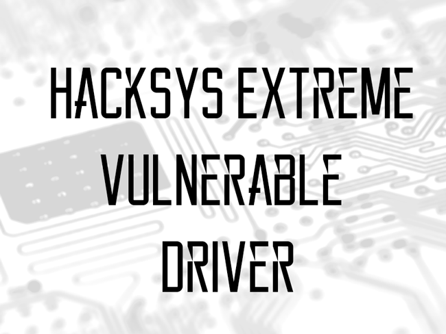 Hacksys Extreme Vulnerable Driver 